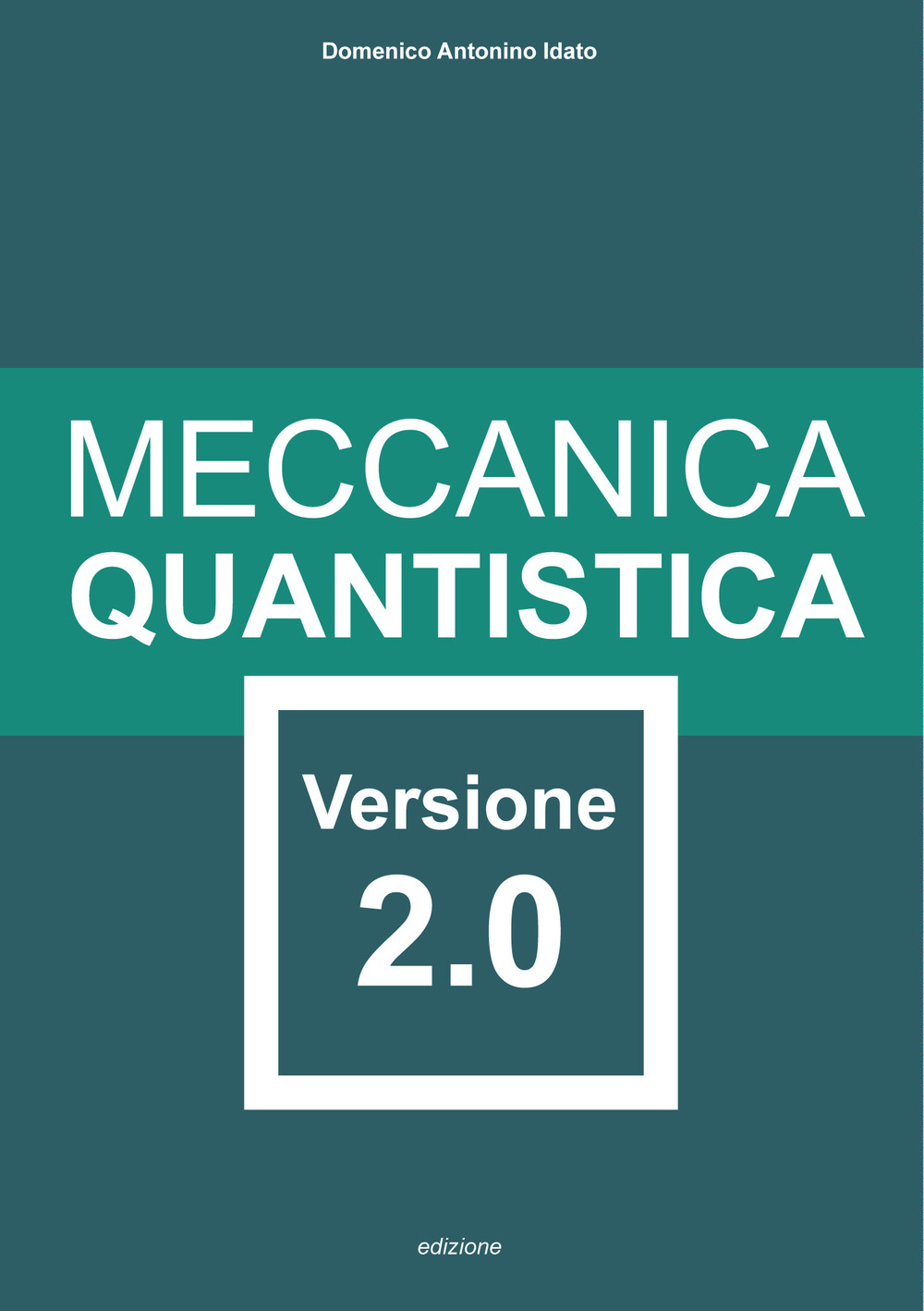 Meccanica quantistica. Versione 2.0