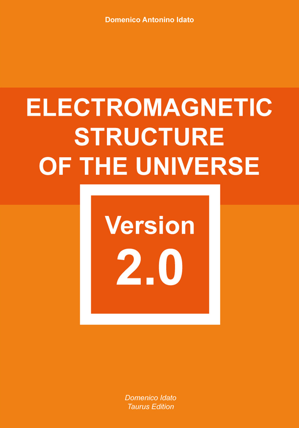 Electromagnetic structure of the Universe version 2.0. carefully elaborated and reformed with scientific rigour