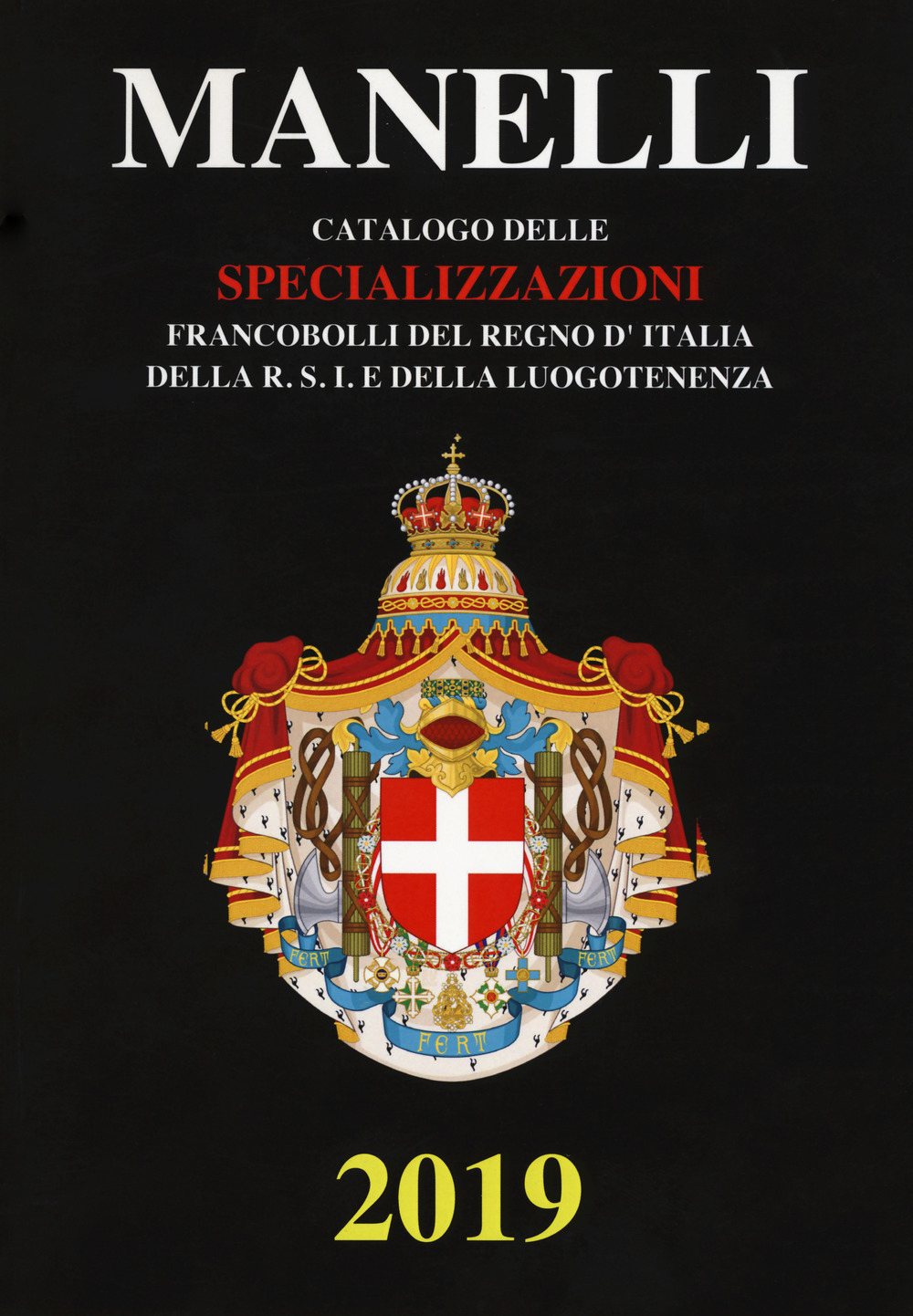 Catalogo delle specializzazioni. Francobolli del Regno d'Italia, della R.S.I. e della Luogotenenza