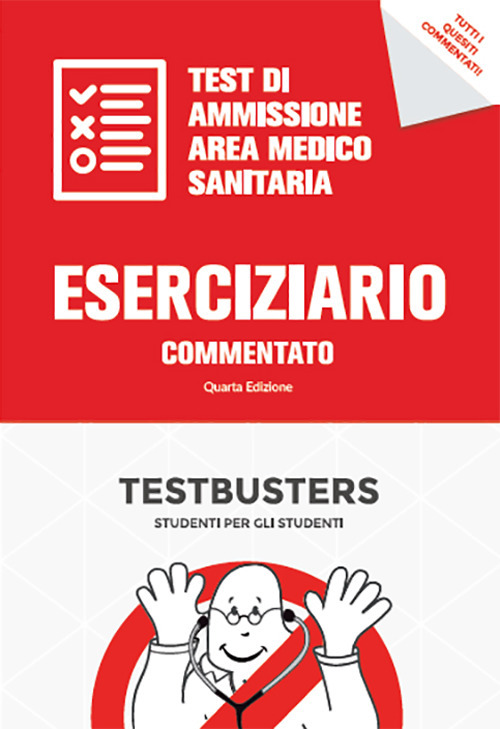 Eserciziario commentato. Test di ammisione area medico-sanitaria