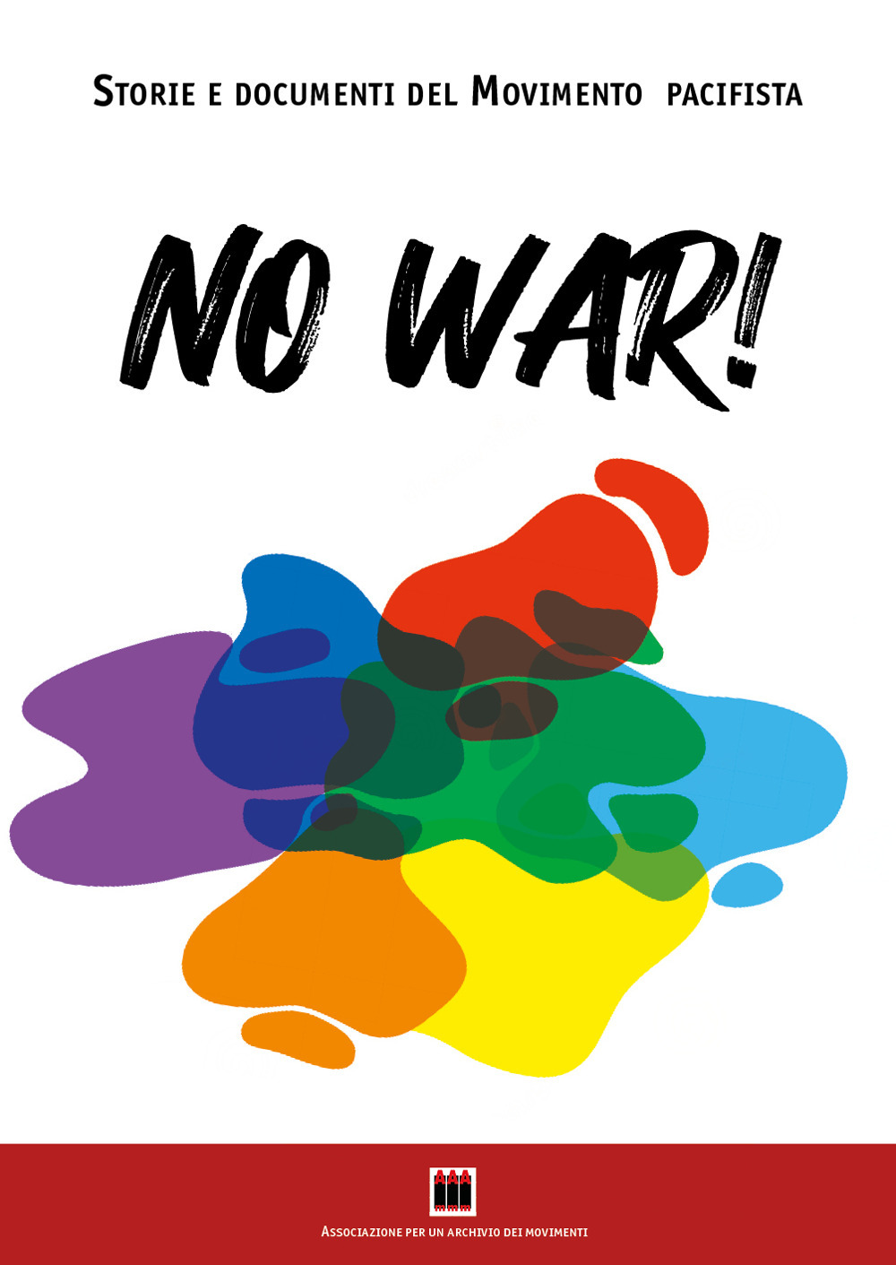 No war! Storie e documenti del movimento pacifista