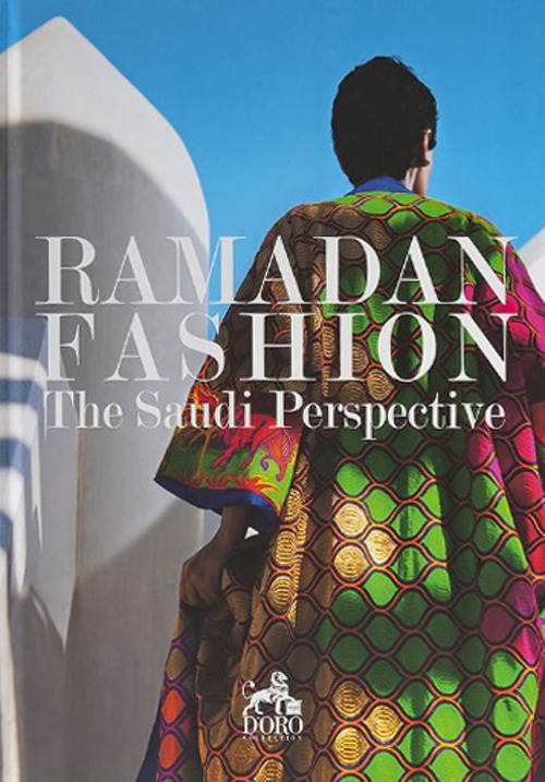 Ramadan Fashion. The Saudi Perspective