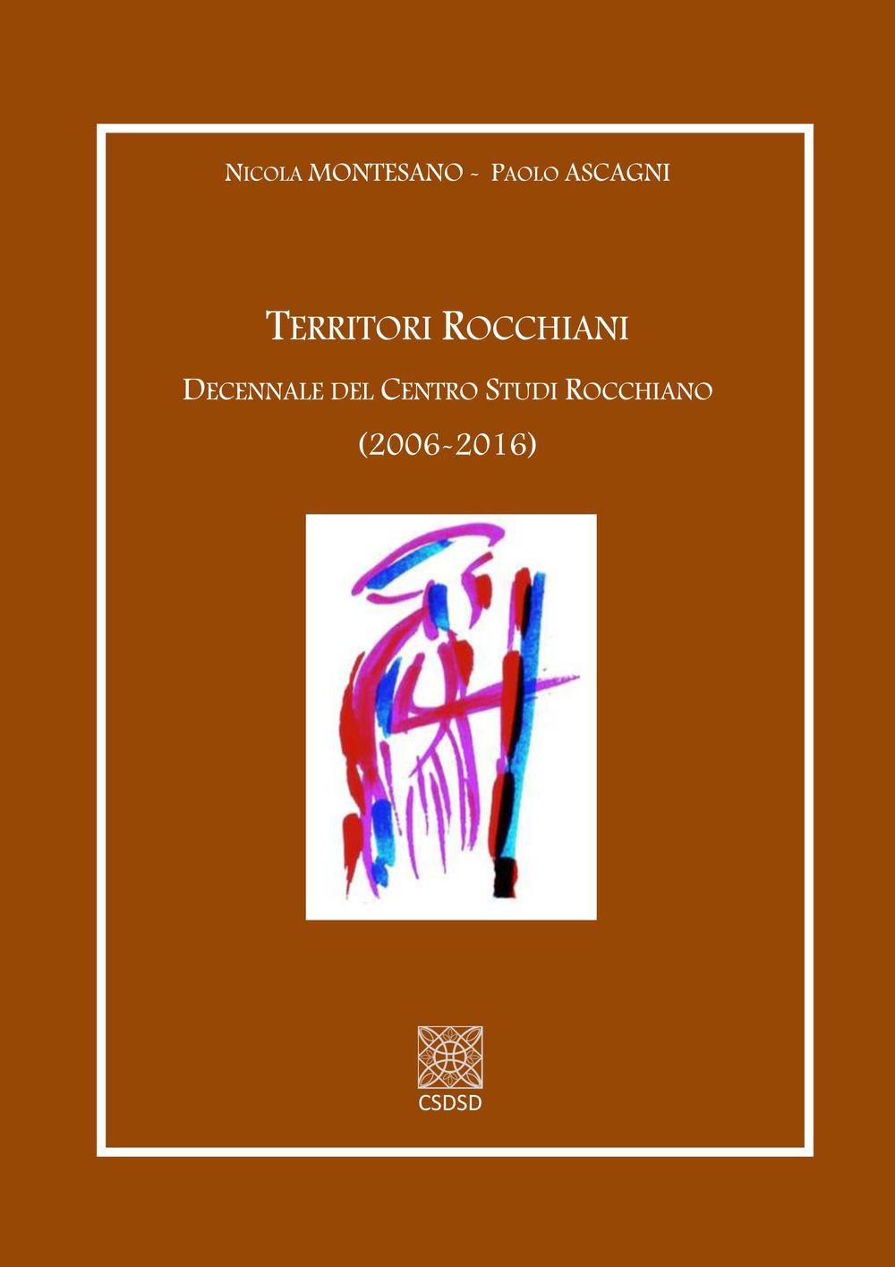 Territori rocchiani. Decennale del centro studi Rocchiano (2006-2016)