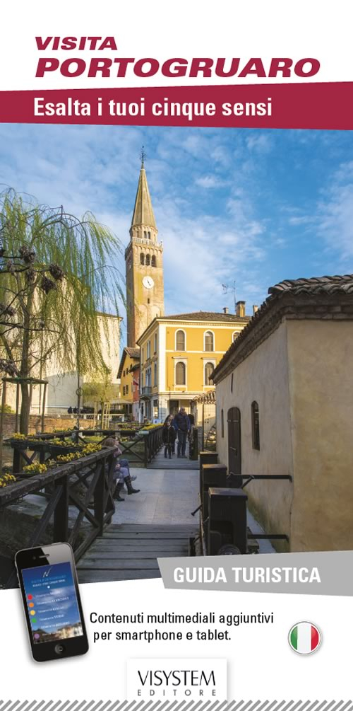 Visita Portogruaro. Esalta i tuoi cinque sensi