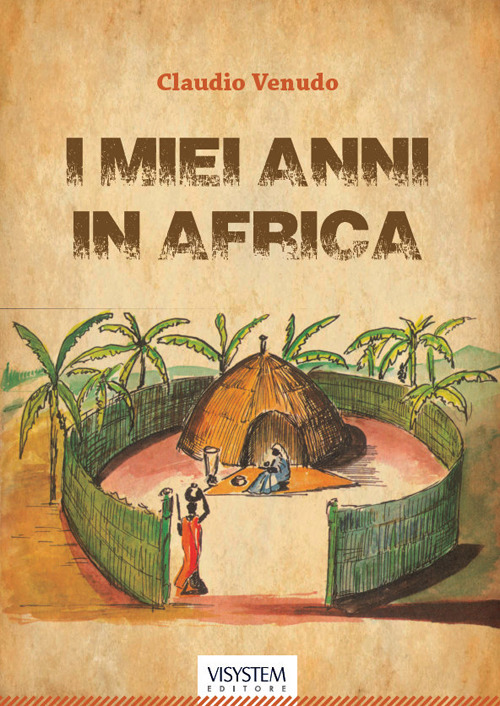 I miei anni in Africa
