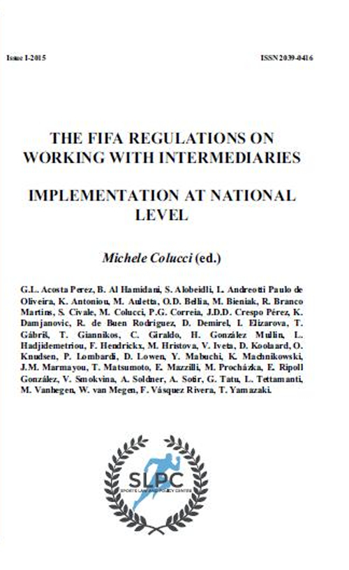 International sports law and policy bulletin. Vol. 1: The Fifa regulations on working with intermediaries implementation at national level