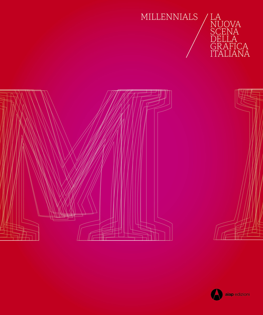 Millennials. La nuova scena della grafica italiana