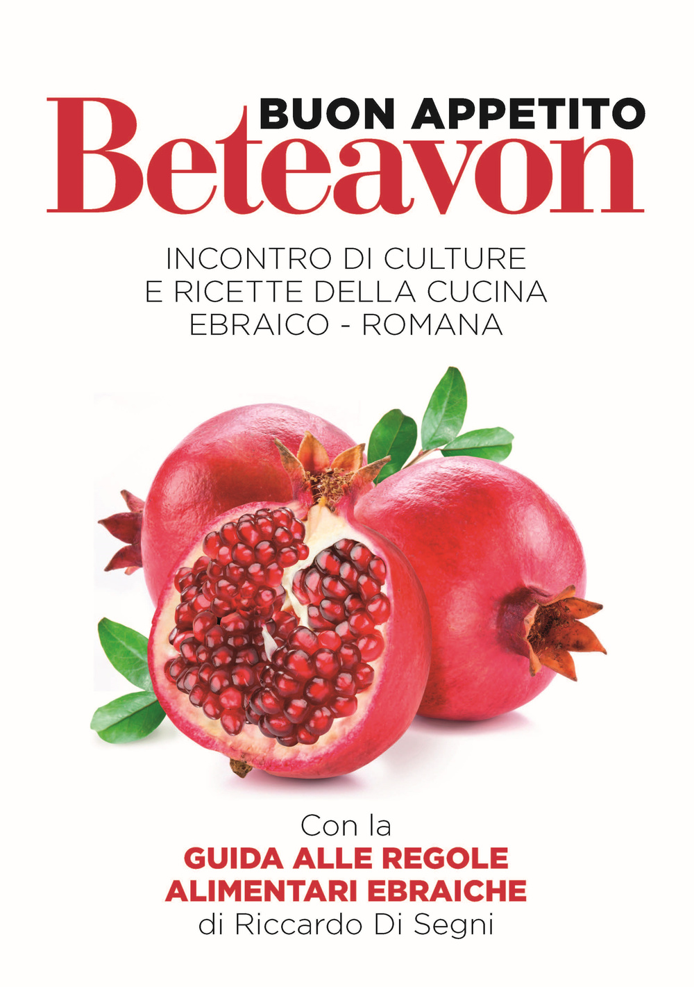 Beteavon-Buon appetito! Incontro di culture con ricette della cucina ebraico-romana