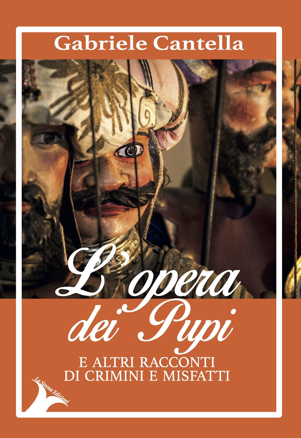 L'opera dei pupi e altri racconti di crimini e misfatti