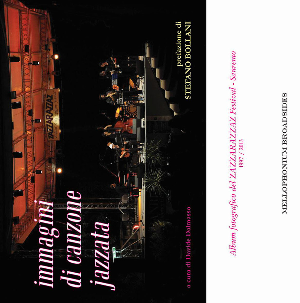Immagini di canzone jazzata. Album fotografico del Zazzarazzaz festival Sanremo