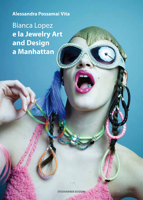 Bianca Lopez e la jewerly art and design a Manhattan