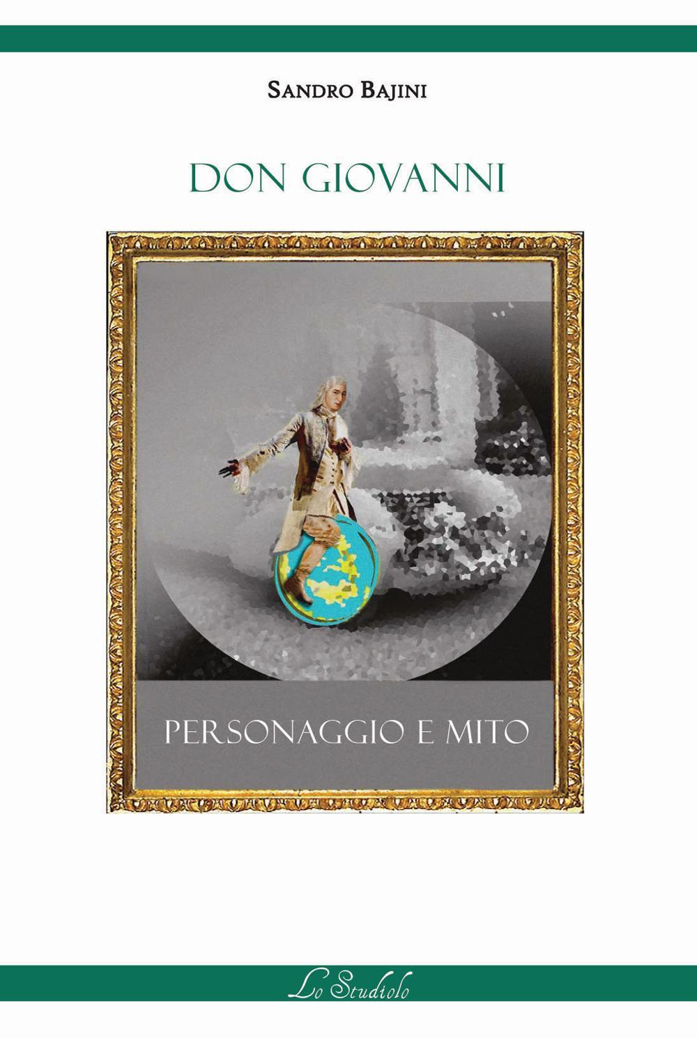 Don Giovanni. Personaggio e mito