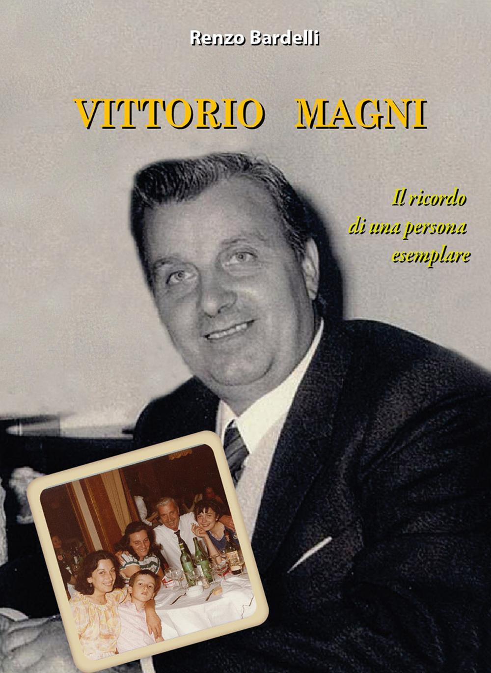 Vittorio Magni. Il ricordo di una persona esemplare