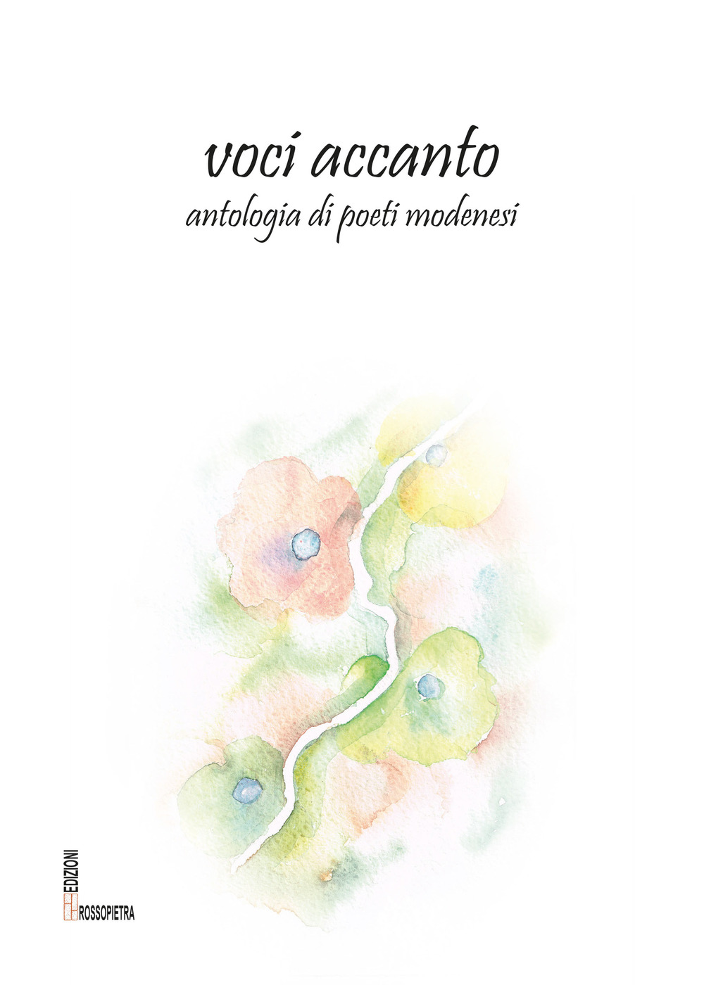 Voci accanto. Antologia di poeti modenesi