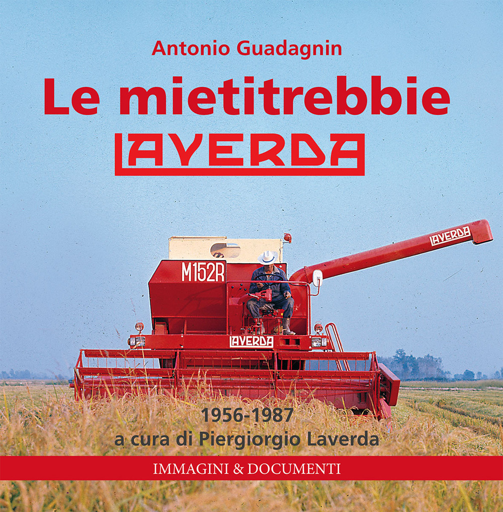 Le mietitrebbie Laverda. 1956-1987