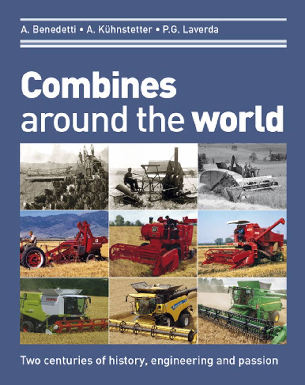 Combines around the world. Two centuries of history, engineering and passion