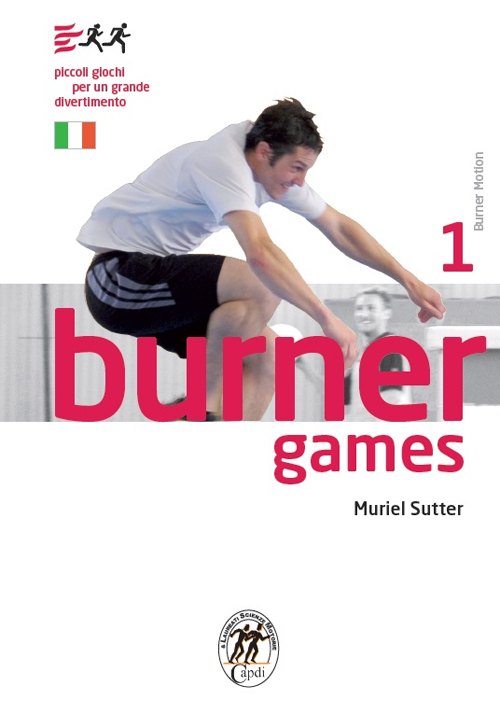Burner games. Piccoli giochi per un grande divertimento