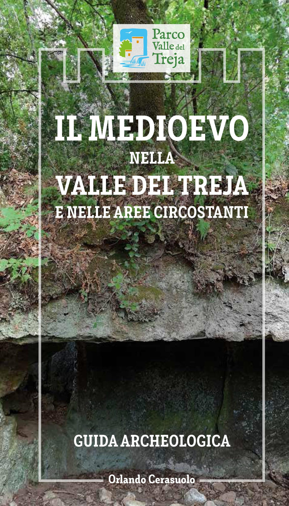 Il Medioevo nella Valle del Treja e nelle aree circostanti. Guida archeologica