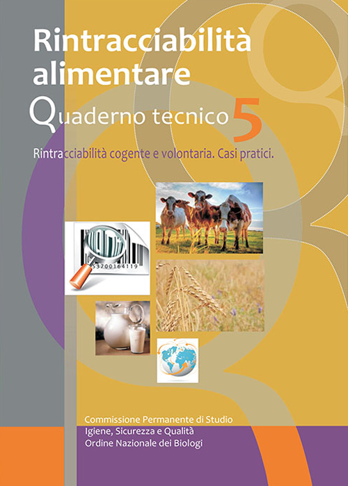 Rintracciabilità alimentare. Rintracciabilità cogente e volotaria. Casi pratici. Quaderno tecnico. Vol. 5