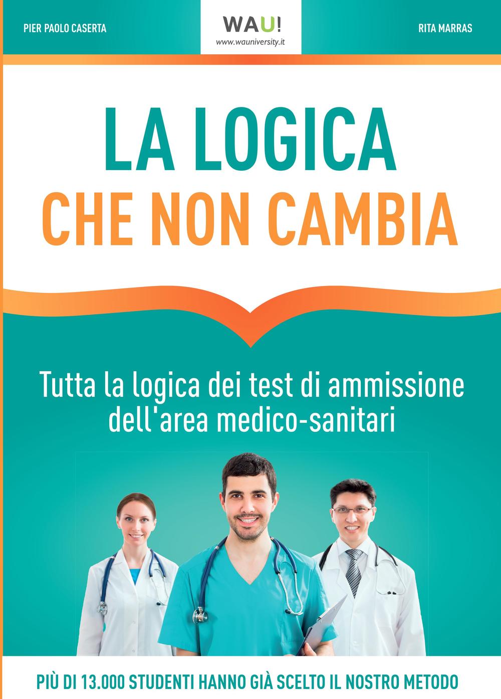 La logica che non cambia. Tutta la logica dei test di ammissione dell'area medico-sanitari