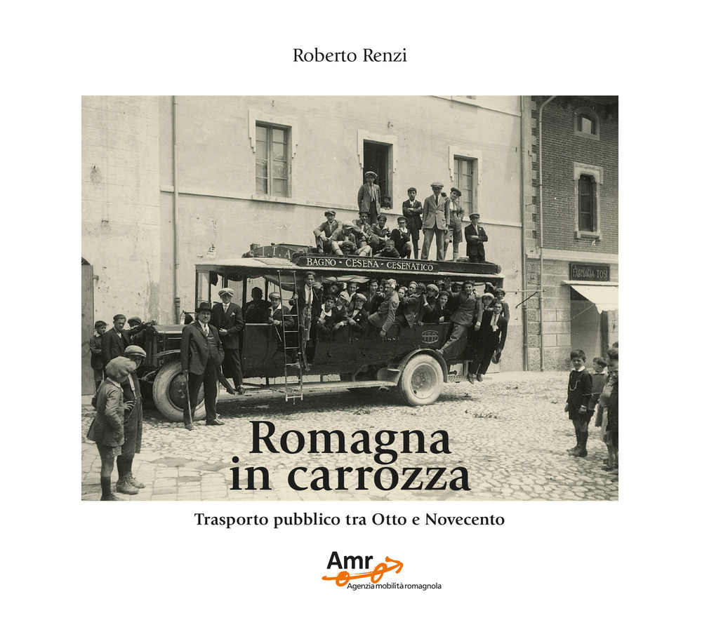 Romagna in carrozza. Trasporto pubblico tra Otto e Novecento
