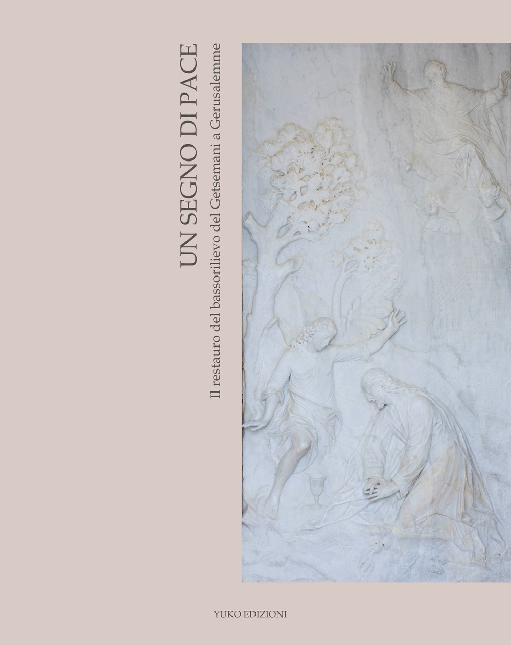 Un segno di pace. Il restauro del bassorilievo del Getsemani a Gerusalemme