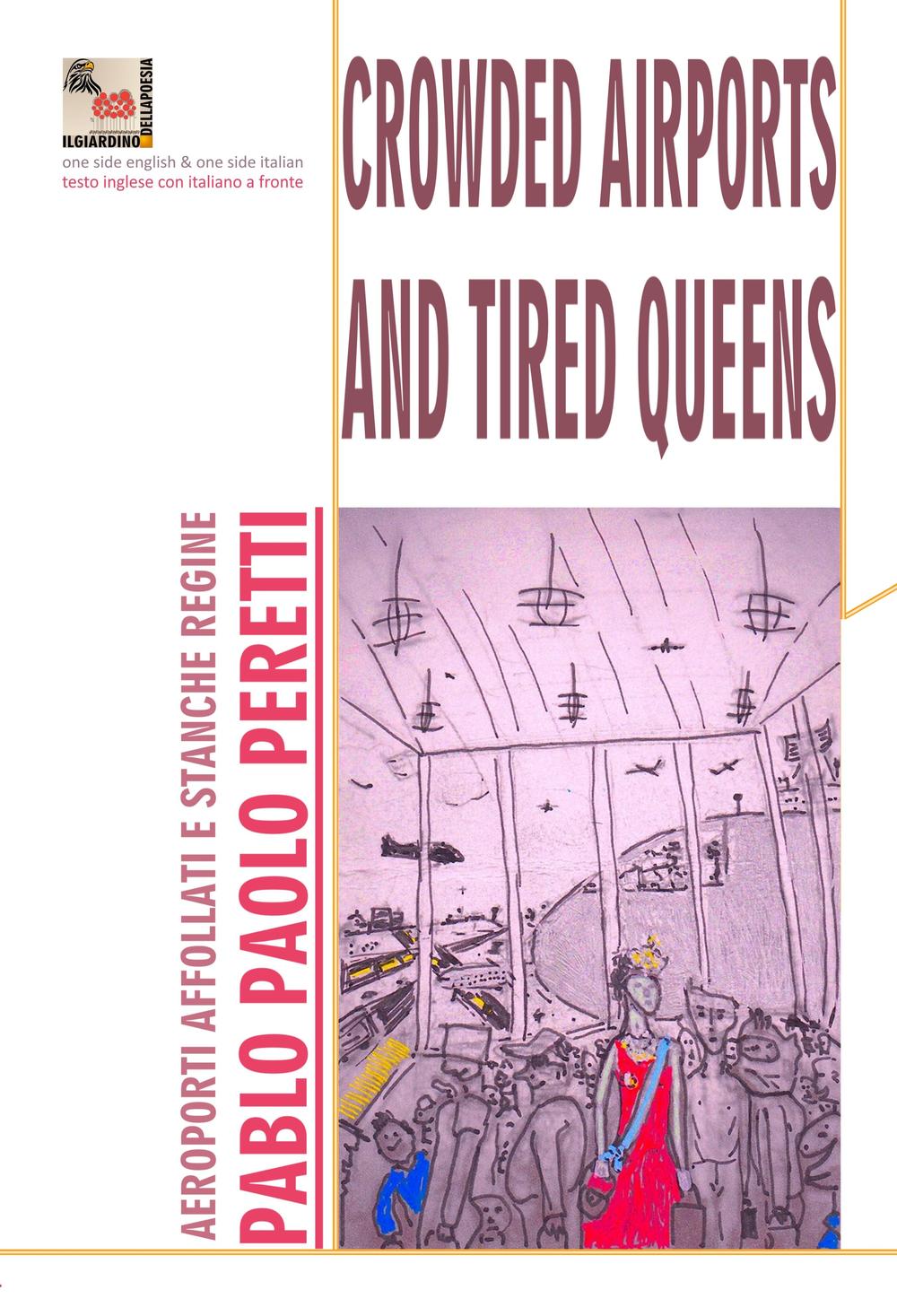 Crowded airports and tired queens-Aeroporti affollati e regine stanche