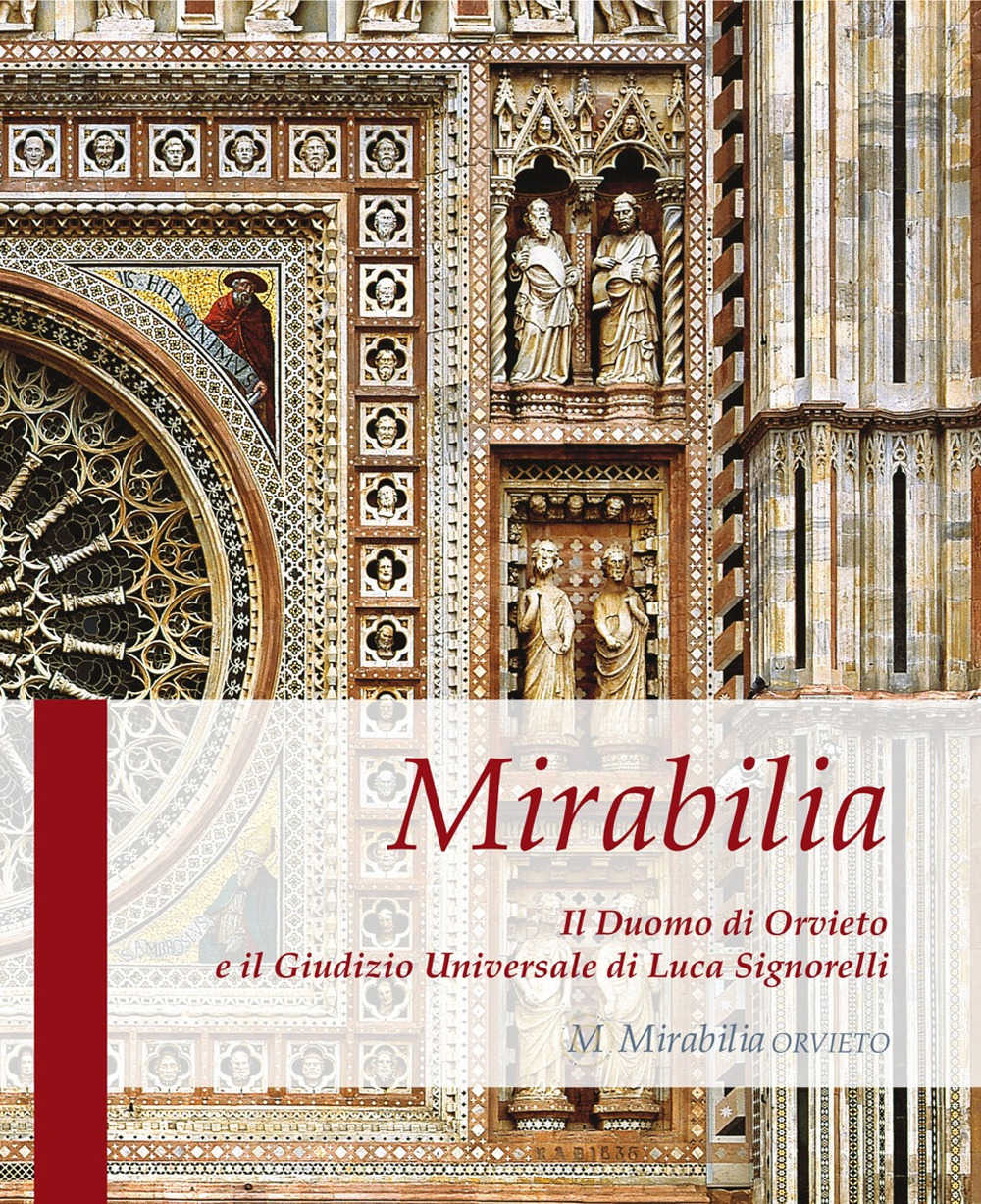 Mirabilia. Il Duomo di Orvieto e il Giudizio Universale di Luca Signorelli