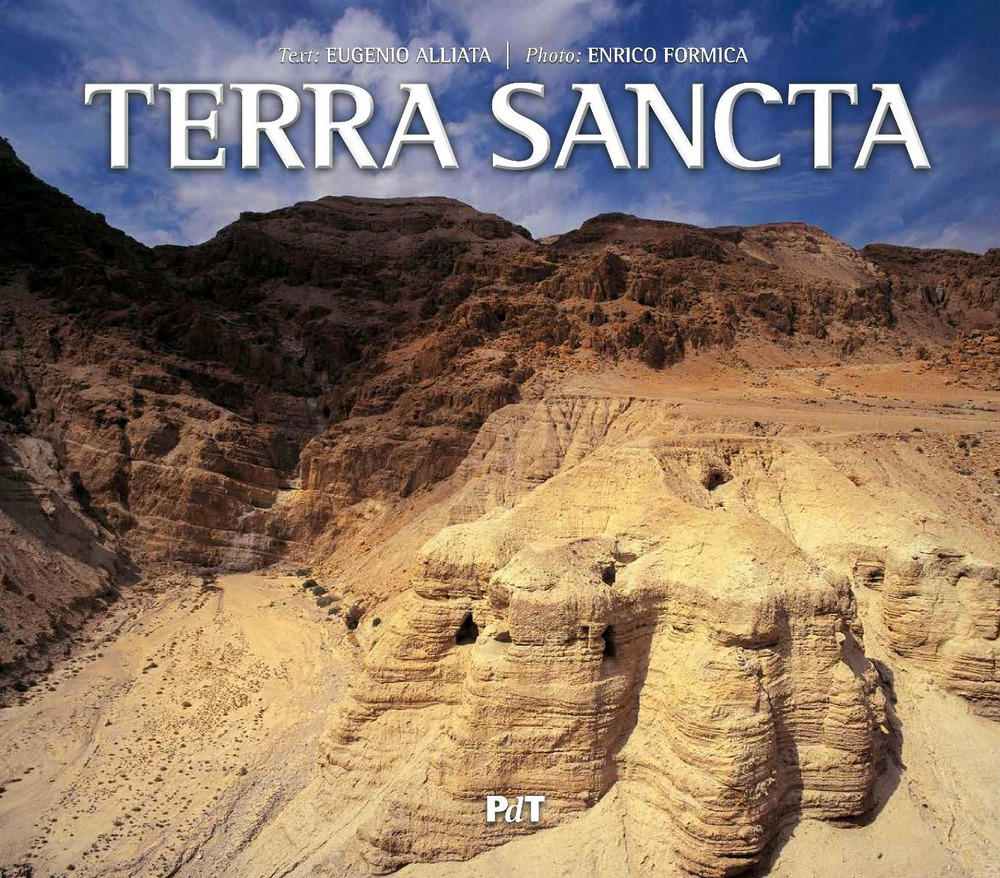 Terra Sancta. I luoghi della storia, della spiritualità e della fede. Ediz. italiana, inglese e spagnola