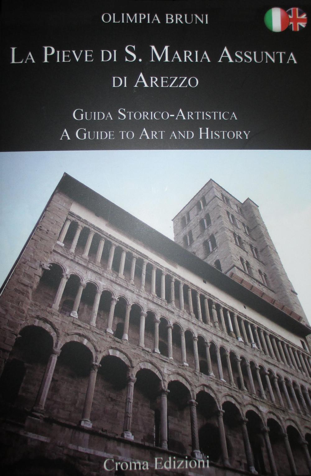 La Pieve di S. Maria Assunta di Arezzo. Il restauro dell'antica vetrata Carleschi. Guida storico-artistica