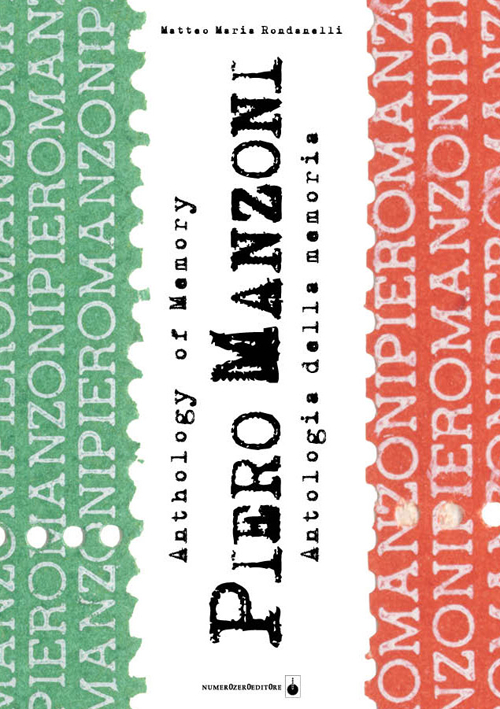 Piero Manzoni. Antologia della memoria