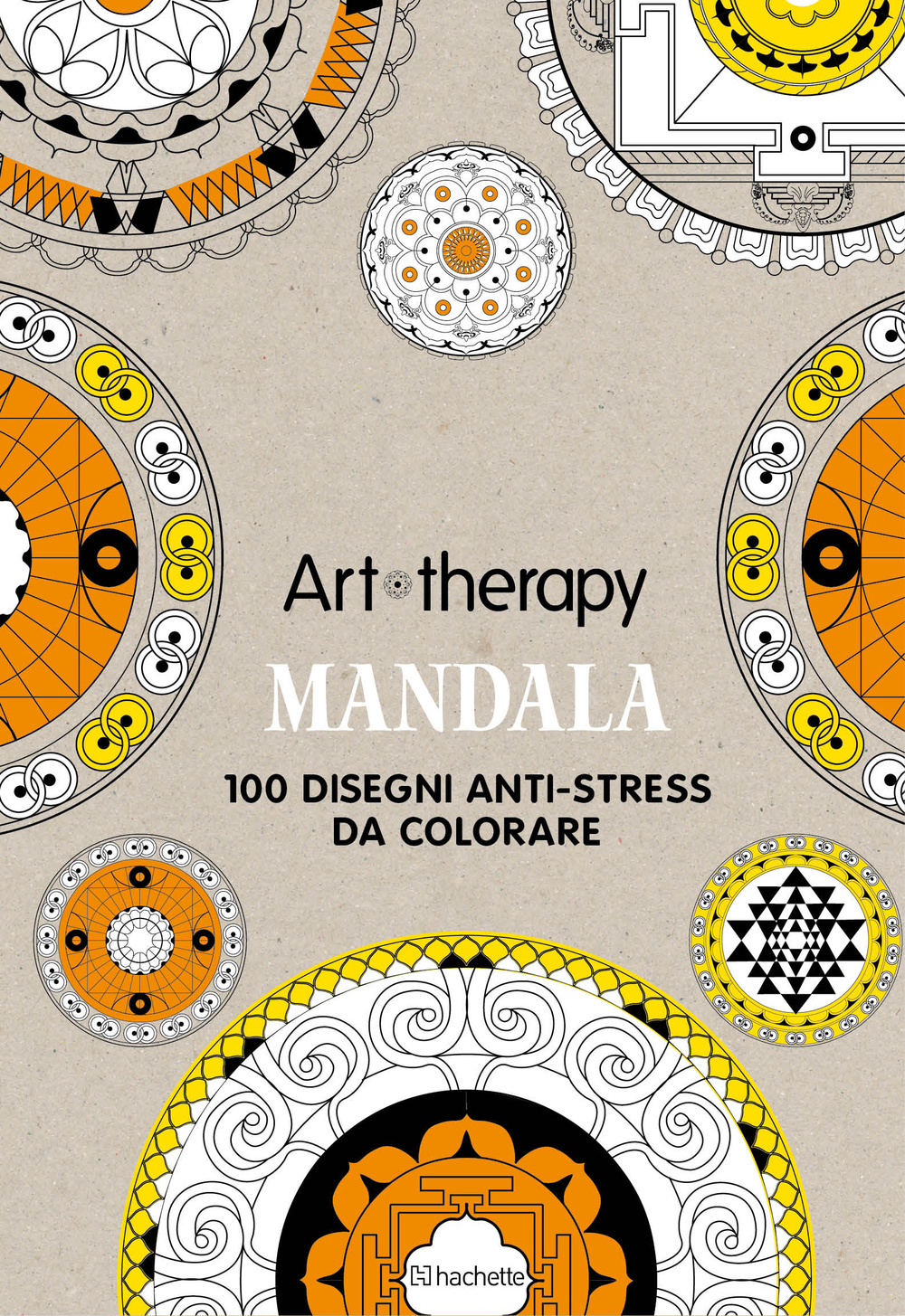 Mandala. Art therapy. 100 disegni anti-stress da colorare