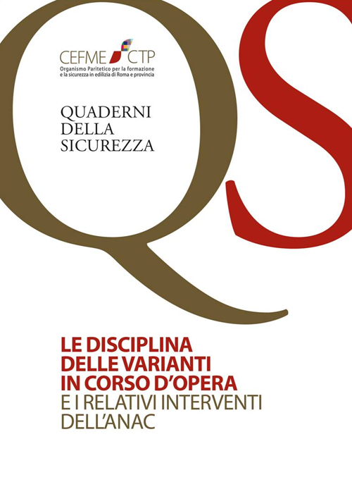 La disciplina delle varianti in corso d'opera e i relativi interventi dell'Anac