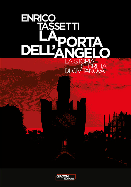 La porta dell'angelo. La storia segreta di Civitanova
