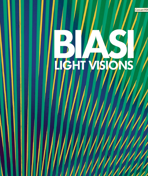 Alberto Biasi. Light visions. Visioni leggere, visioni di luce