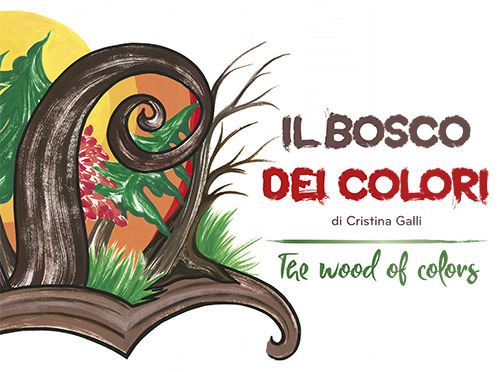 Il bosco dei colori-The wood of colors