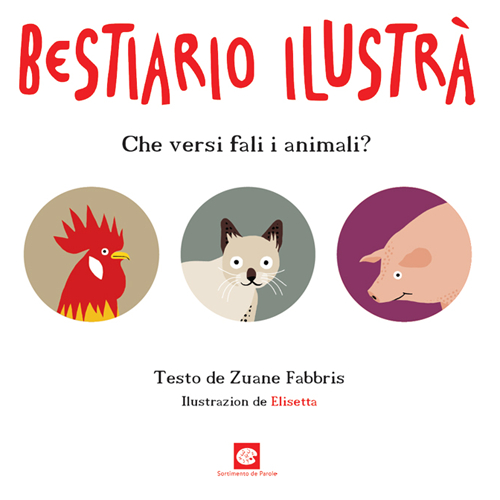 Bestiario ilustrà. Che versi fali i animali? Testo veneto