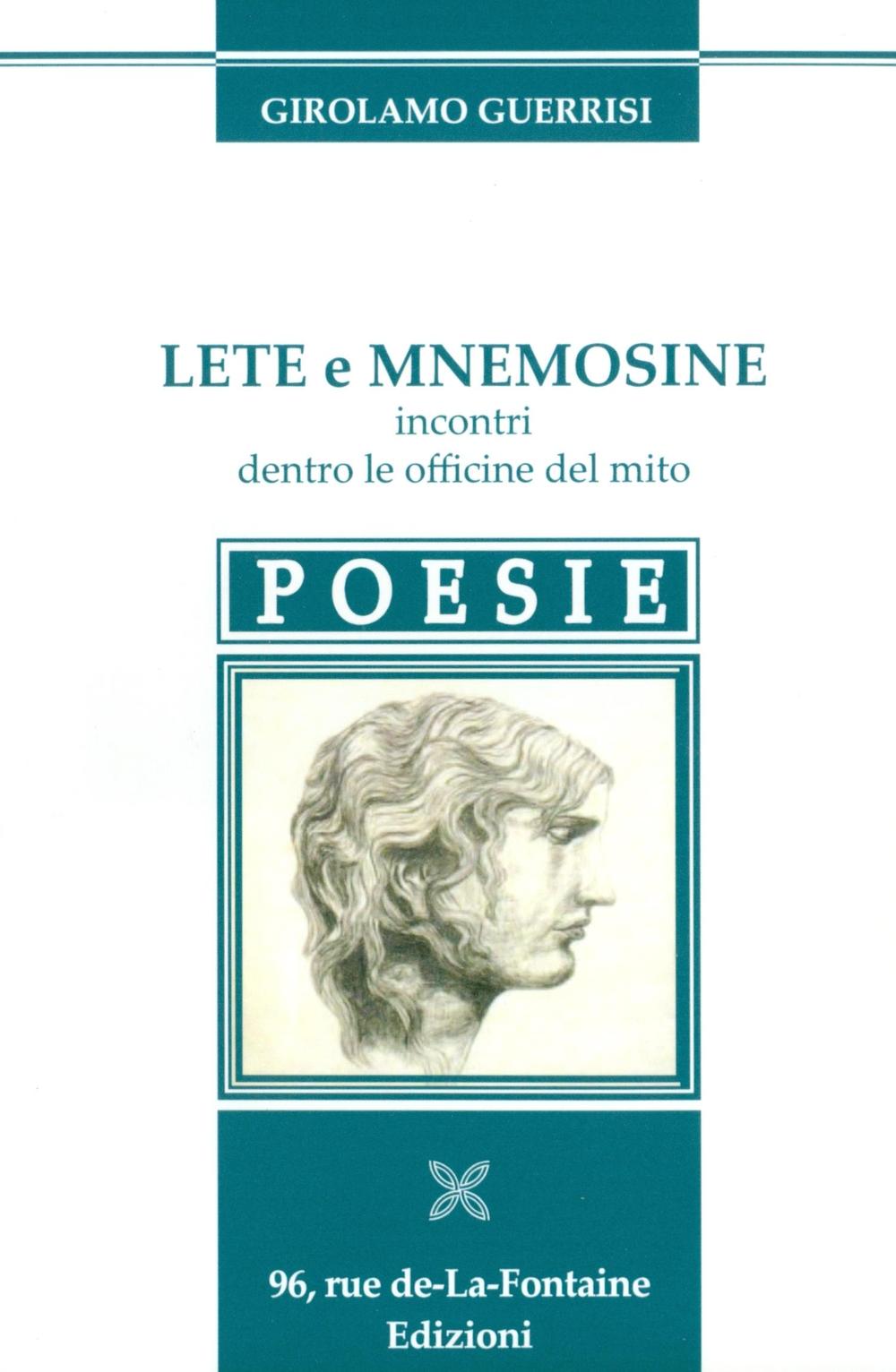 Lete e mnemosine. Incontri dentro le officine del mito