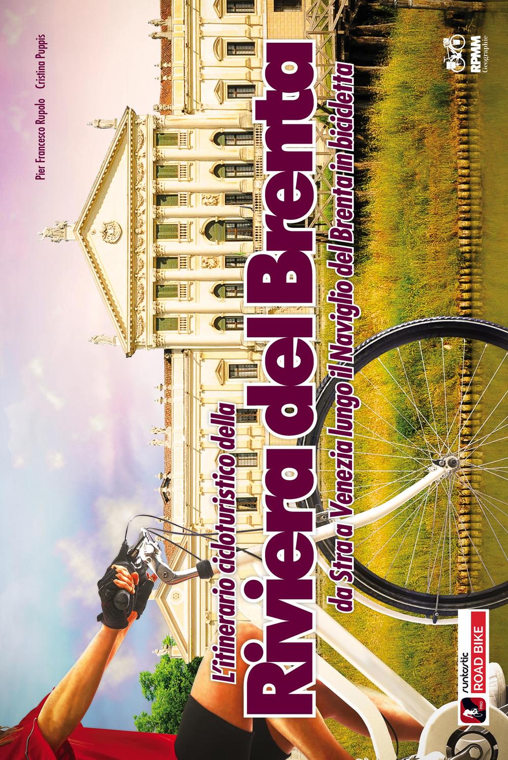 L'itinerario cicloturistico della riviera del Brenta. Da Stra a Venezia in bicicletta