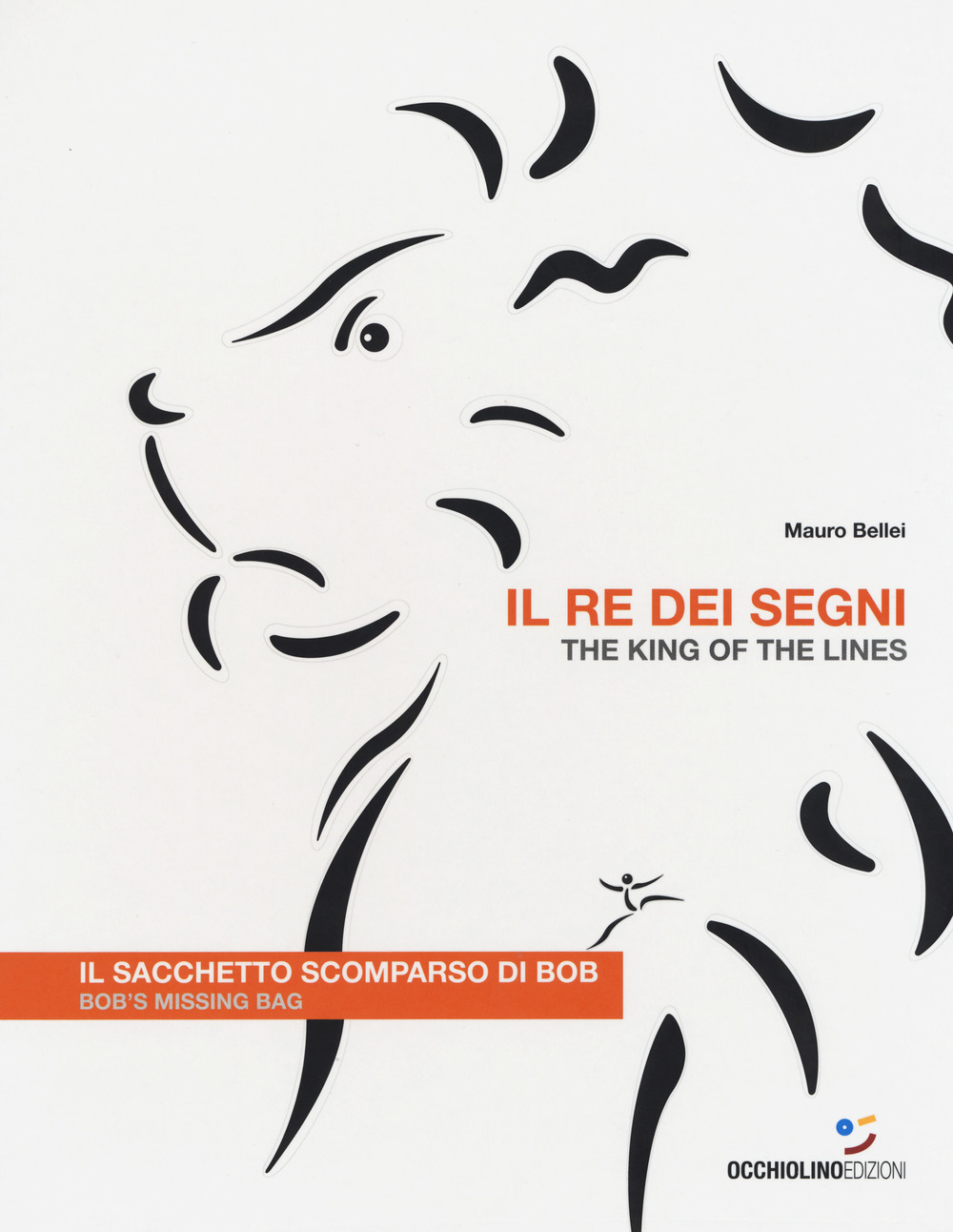 Il re dei segni. Il sacchetto scomparso di Bob-The king of the lines. Bob's missing bag