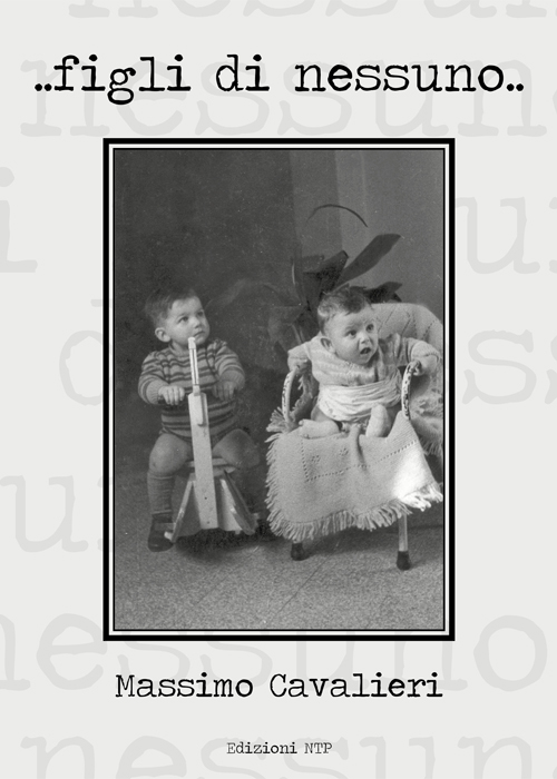 ... Figli di nessuno...