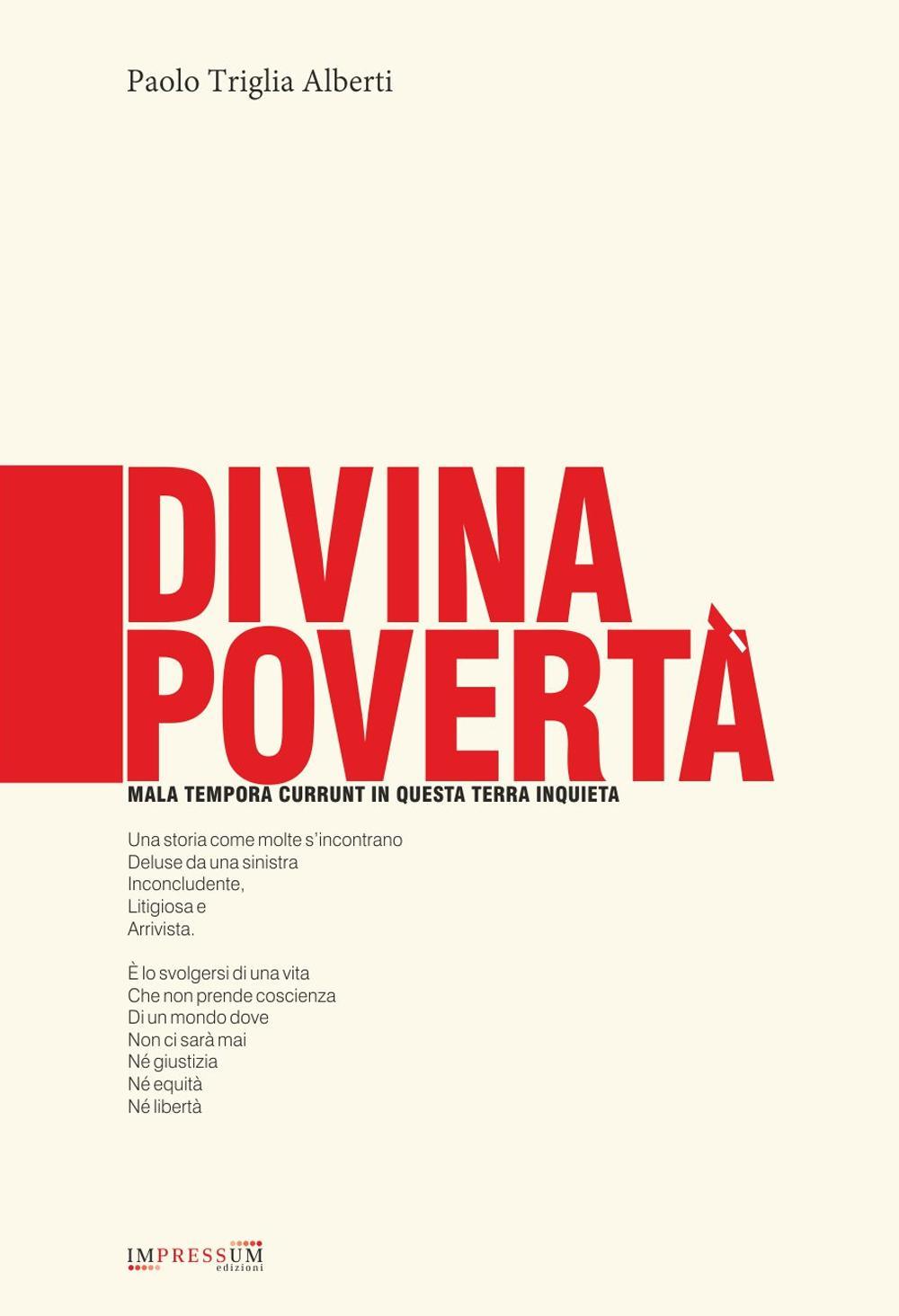 Divina povertà. Mala tempora currunt in questa terra inquieta