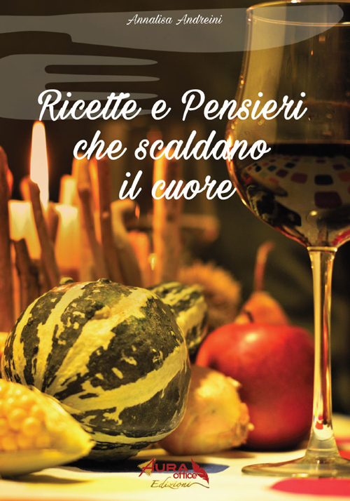 Ricette e pensieri che scaldano il cuore