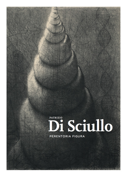 Patrizio Di Sciullo. Perentoria figura