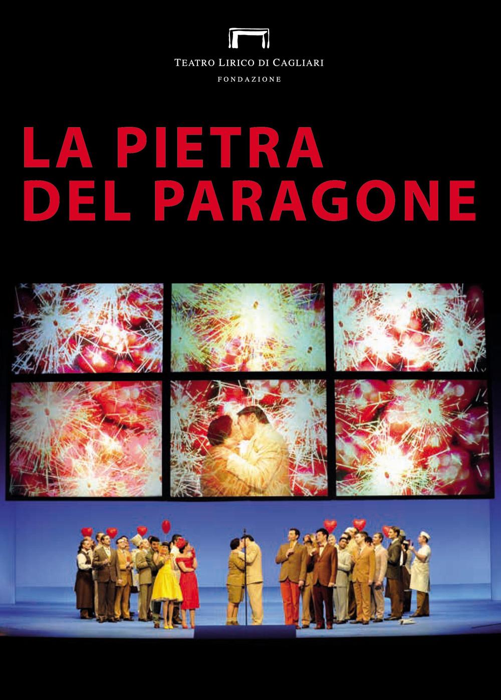 La pietra del paragone di Gioachino Rossini. Programma di sala stagione lirica e di balletto 2016. Teatro Lirico di Cagliari