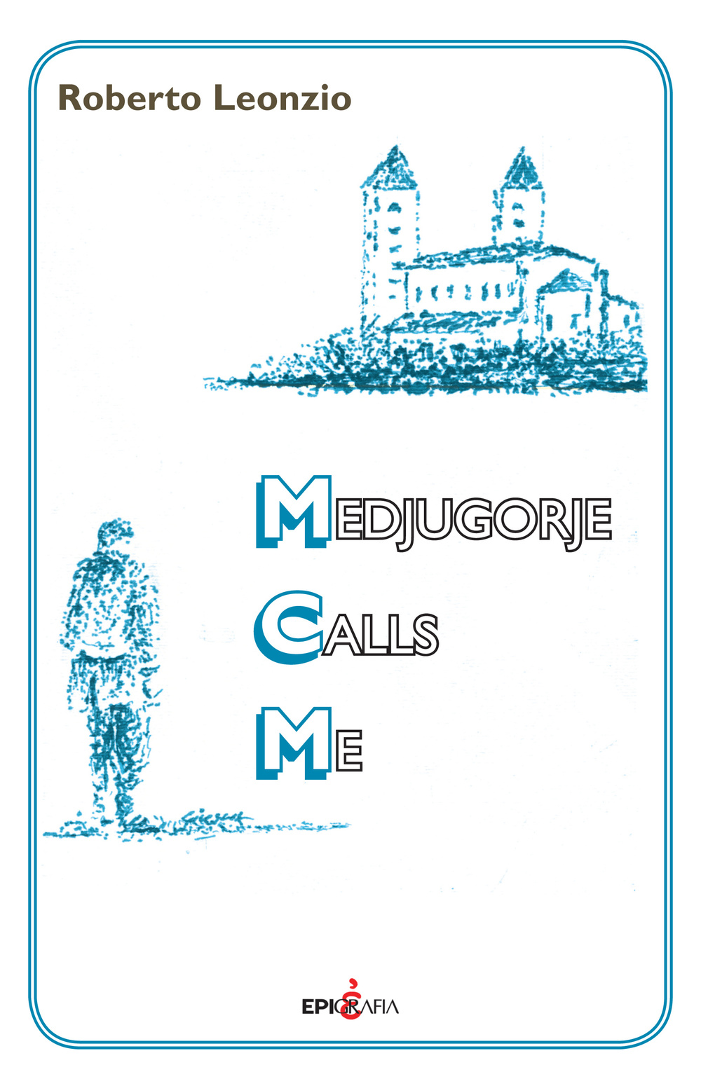 Medjugorje calls me