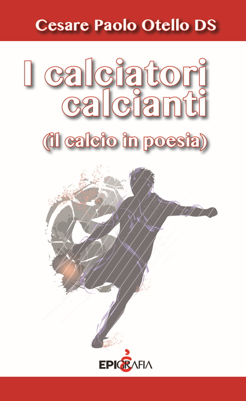I calciatori calcianti (il calcio in poesia)