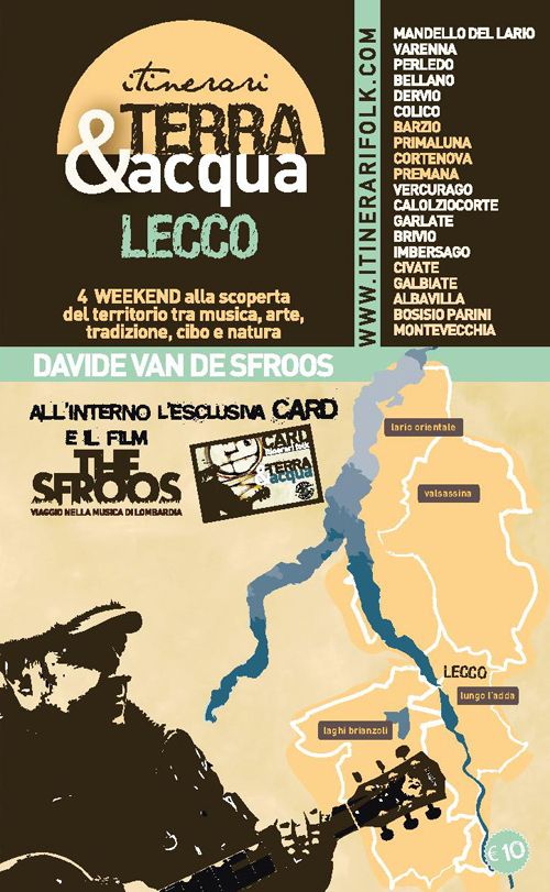 Itinerari Terra&Acqua Lecco. 4 weekend alla scoperta del territorio tra musica, arte, tradizione, cibo e natura. Vol. 2