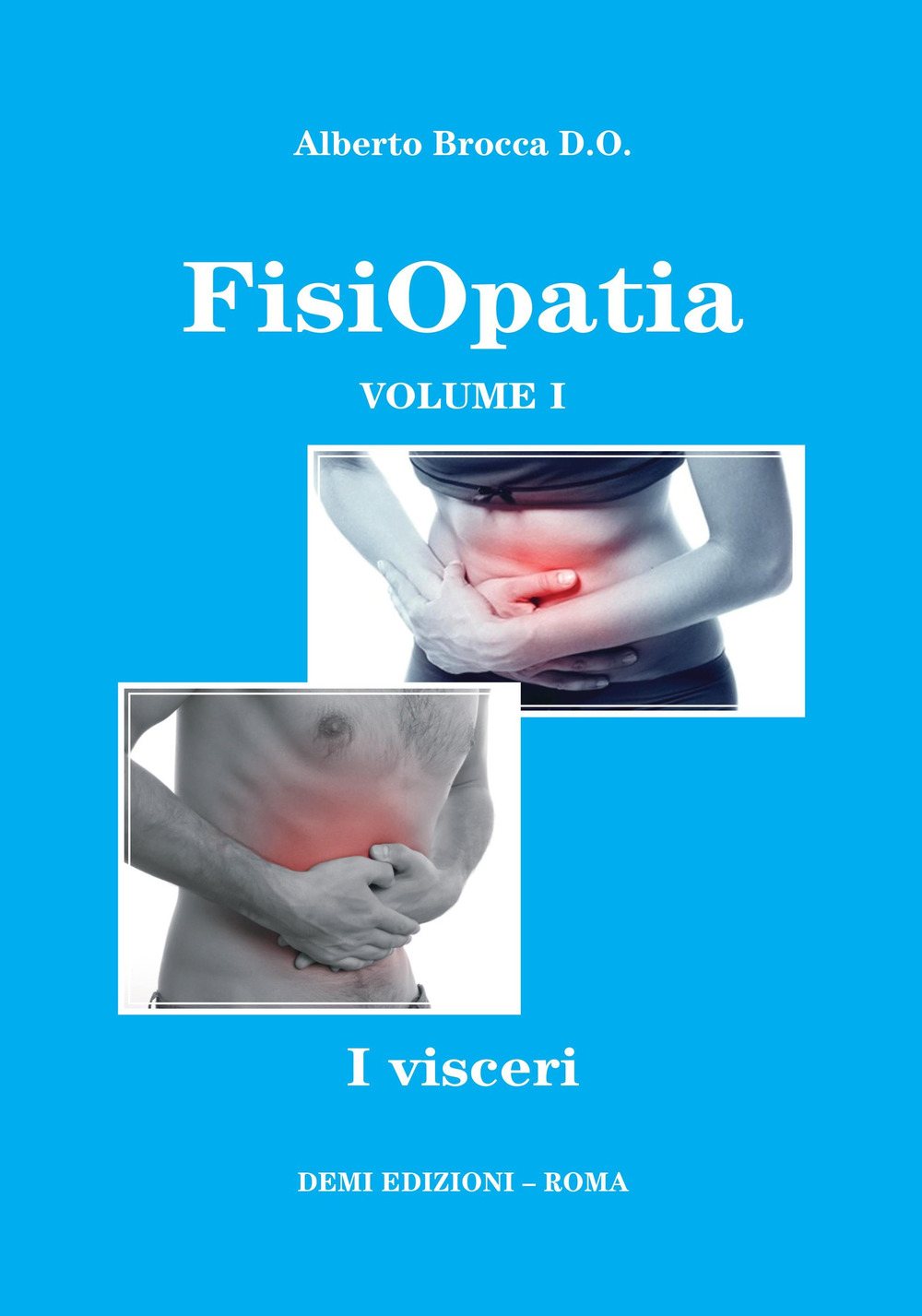 Fisiopatia. Vol. 1: I visceri