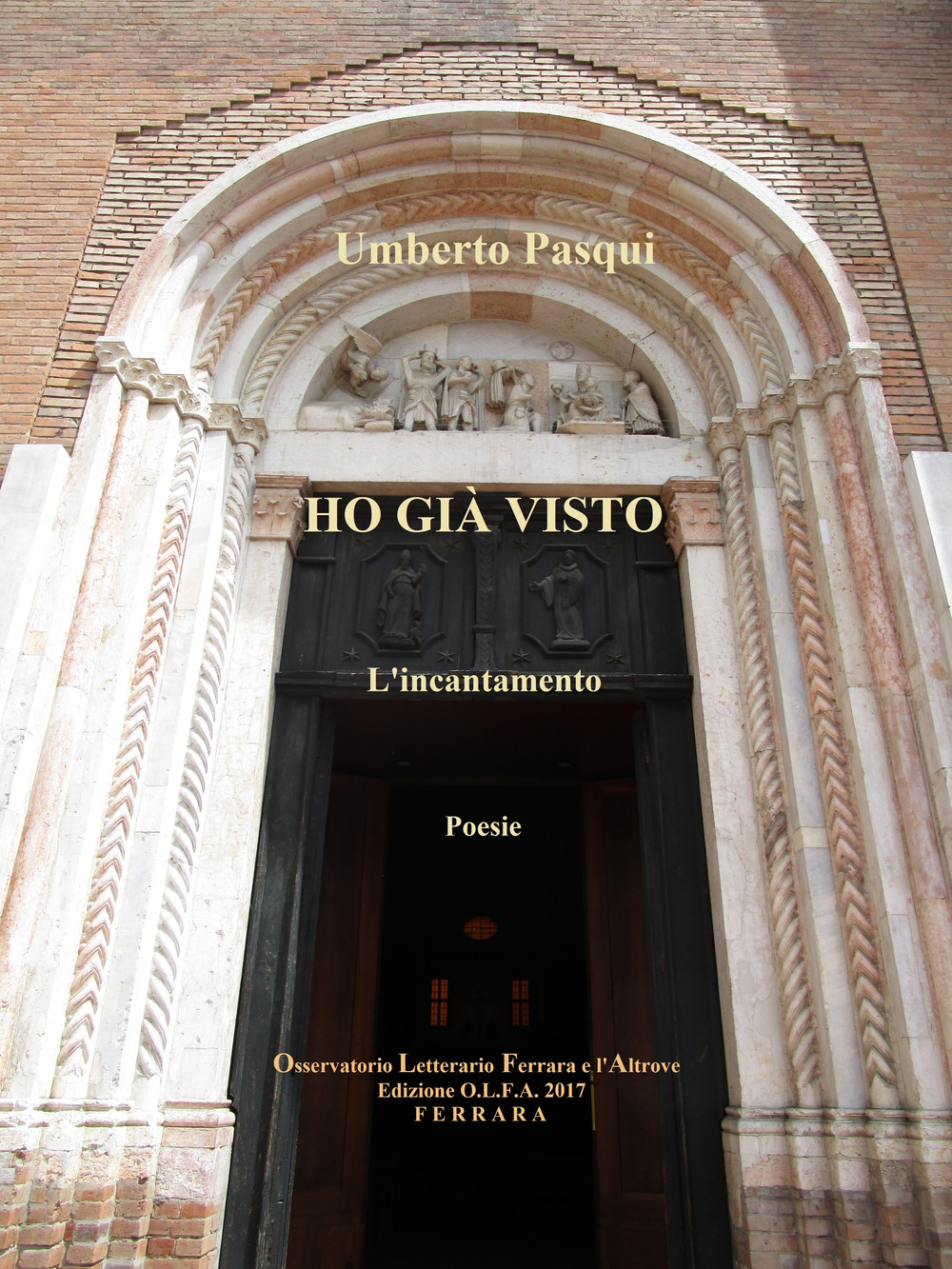 Ho già visto. L'incantamento